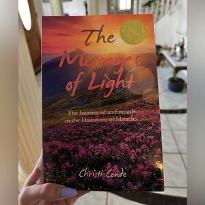 The Messages of Light: The Journey of an Empath in the Discovery of Miracles